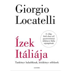   Ízek Itáliája - Tankönyv haladóknak, kézikönyv séfeknek